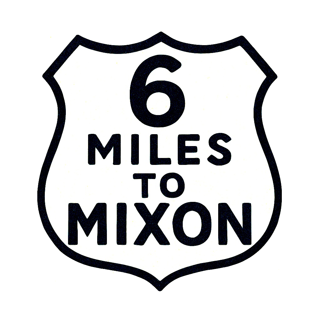 6 Miles to Mixon